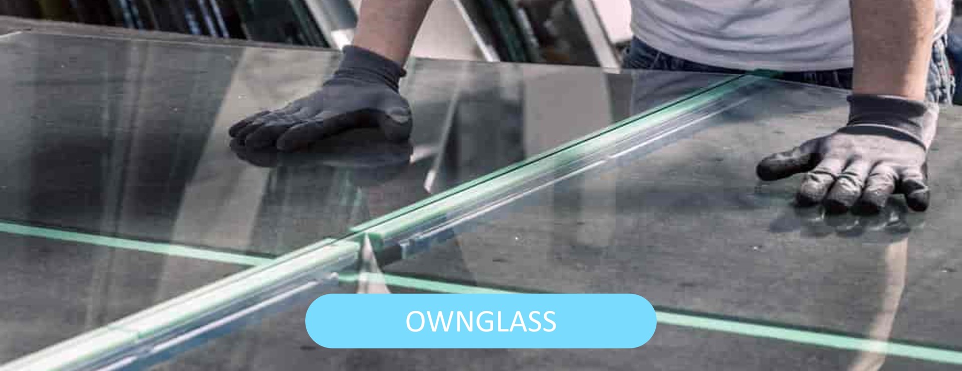 OWNGLASS PRODUCTION